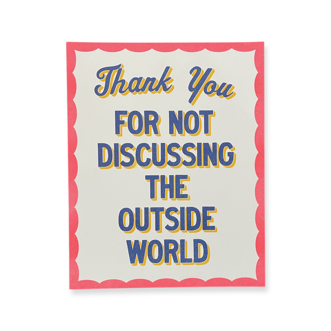 Thank You For Not Discussing The Outside World Print