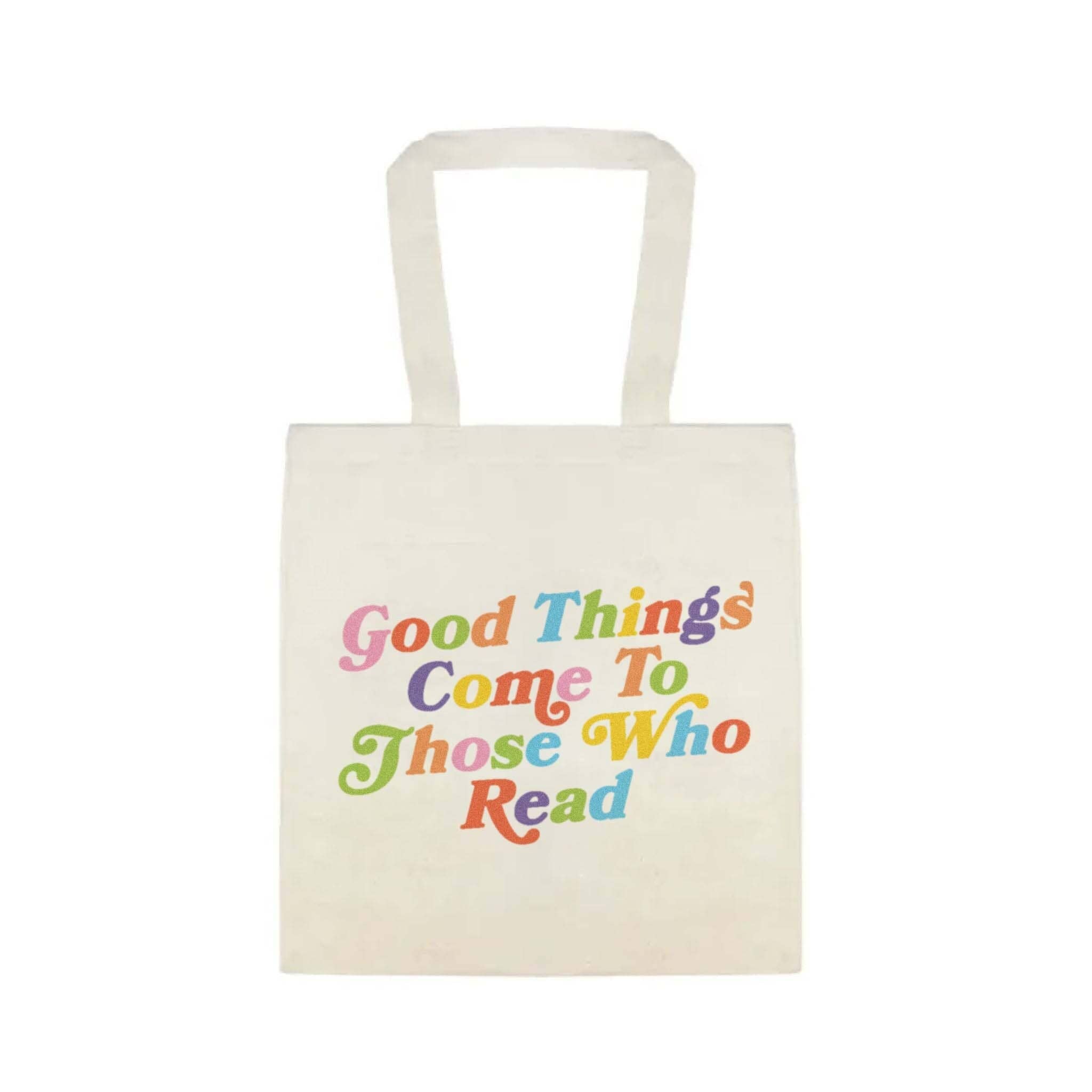 Good Things Come To Those Who Read - Tote Bag