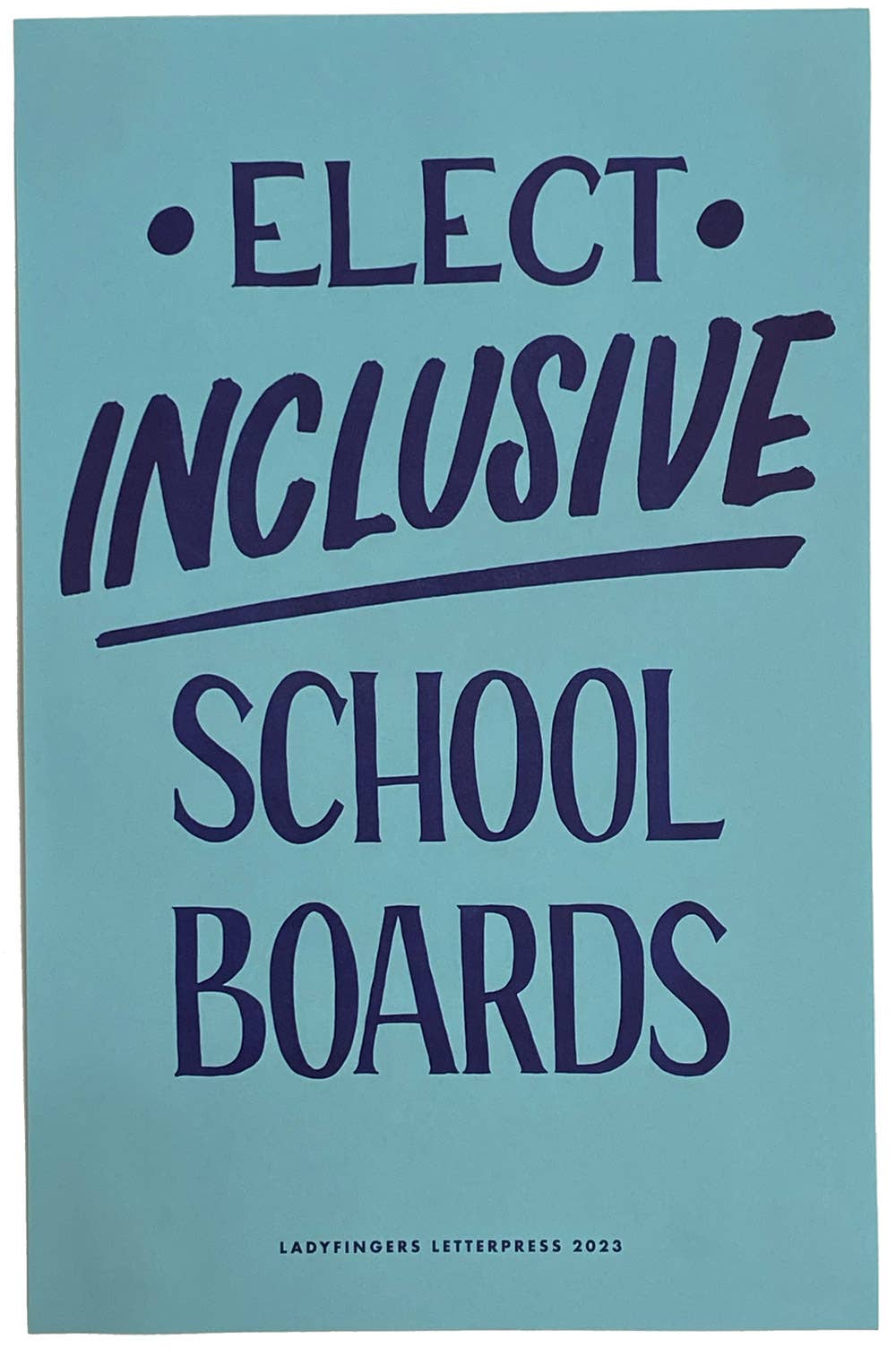 Elect Inclusive School Boards Protest Posters