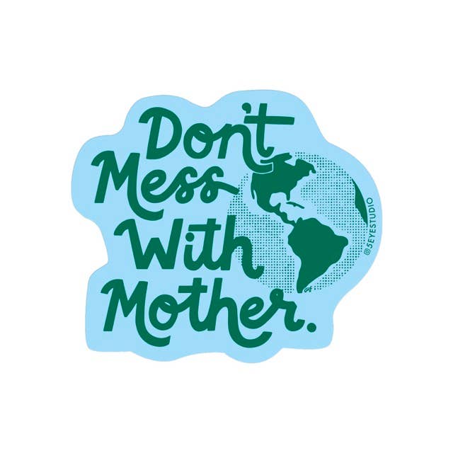 Don’t Mess With Mother Vinyl Sticker