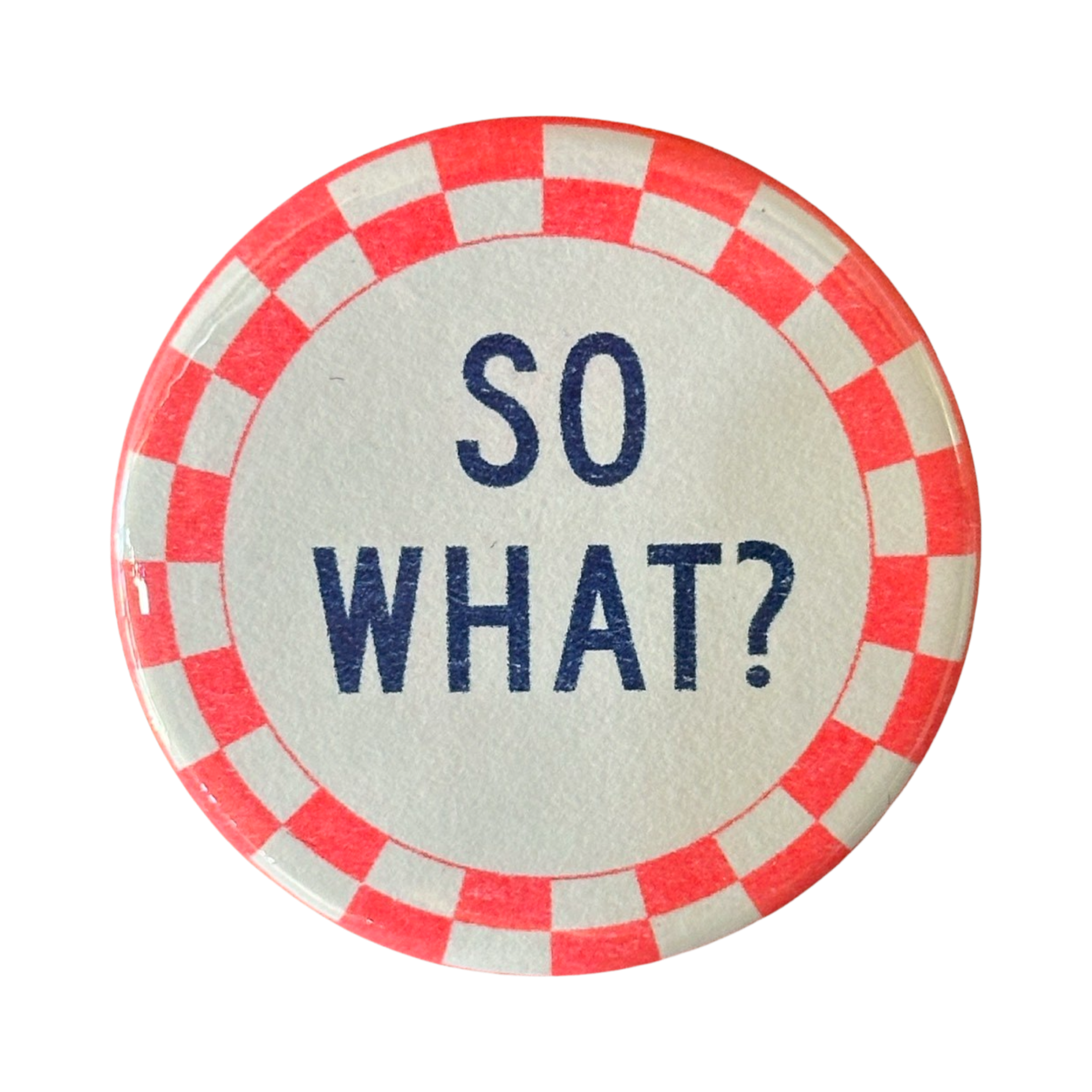 So What? Button
