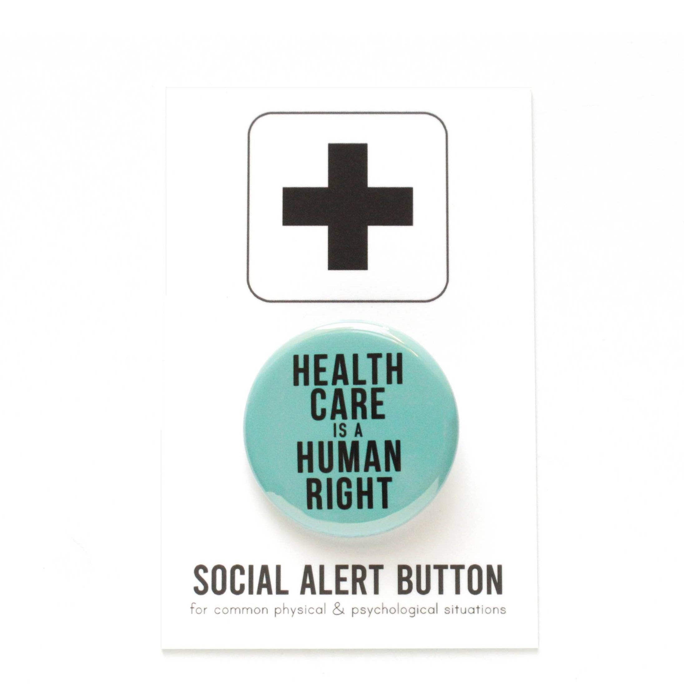 Healthcare is a Human Right Pinback Button