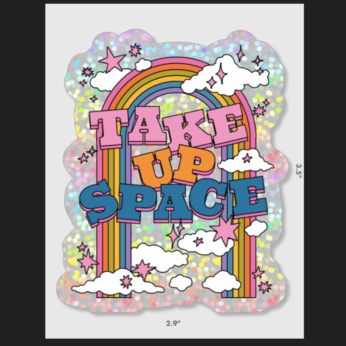 Take Up Space Sticker