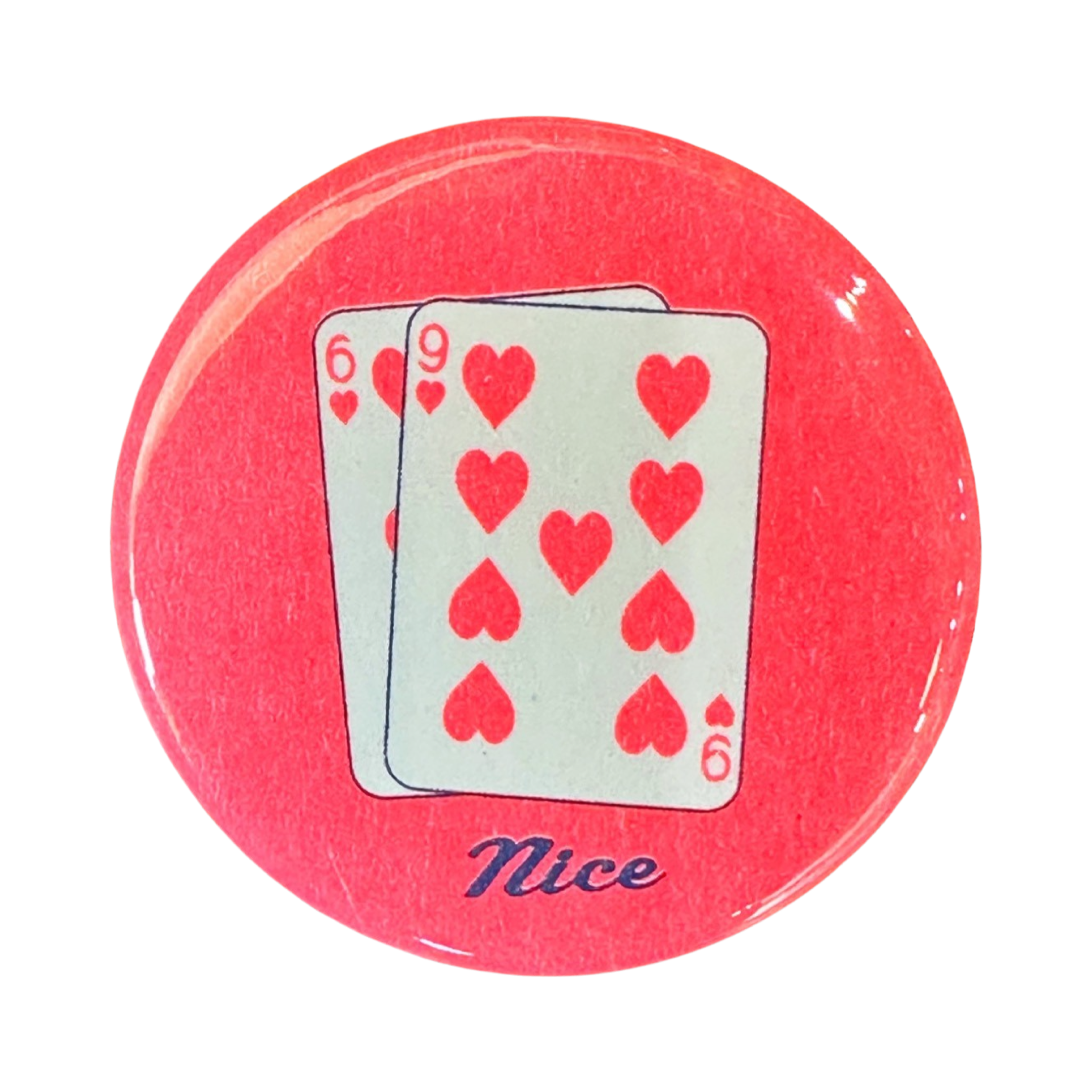 69 Nice Poker Button - 1.75"