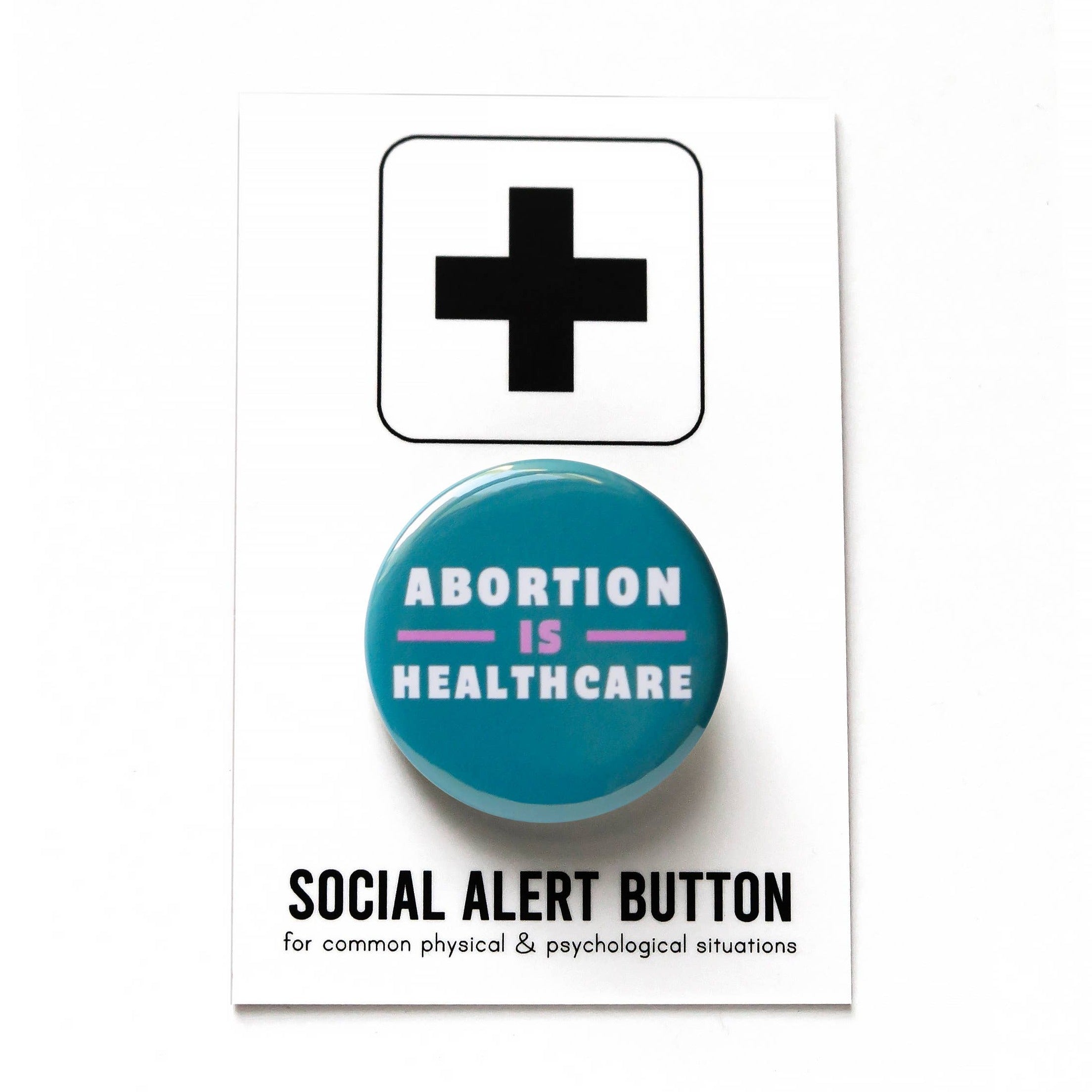 Abortion is Healthcare Button