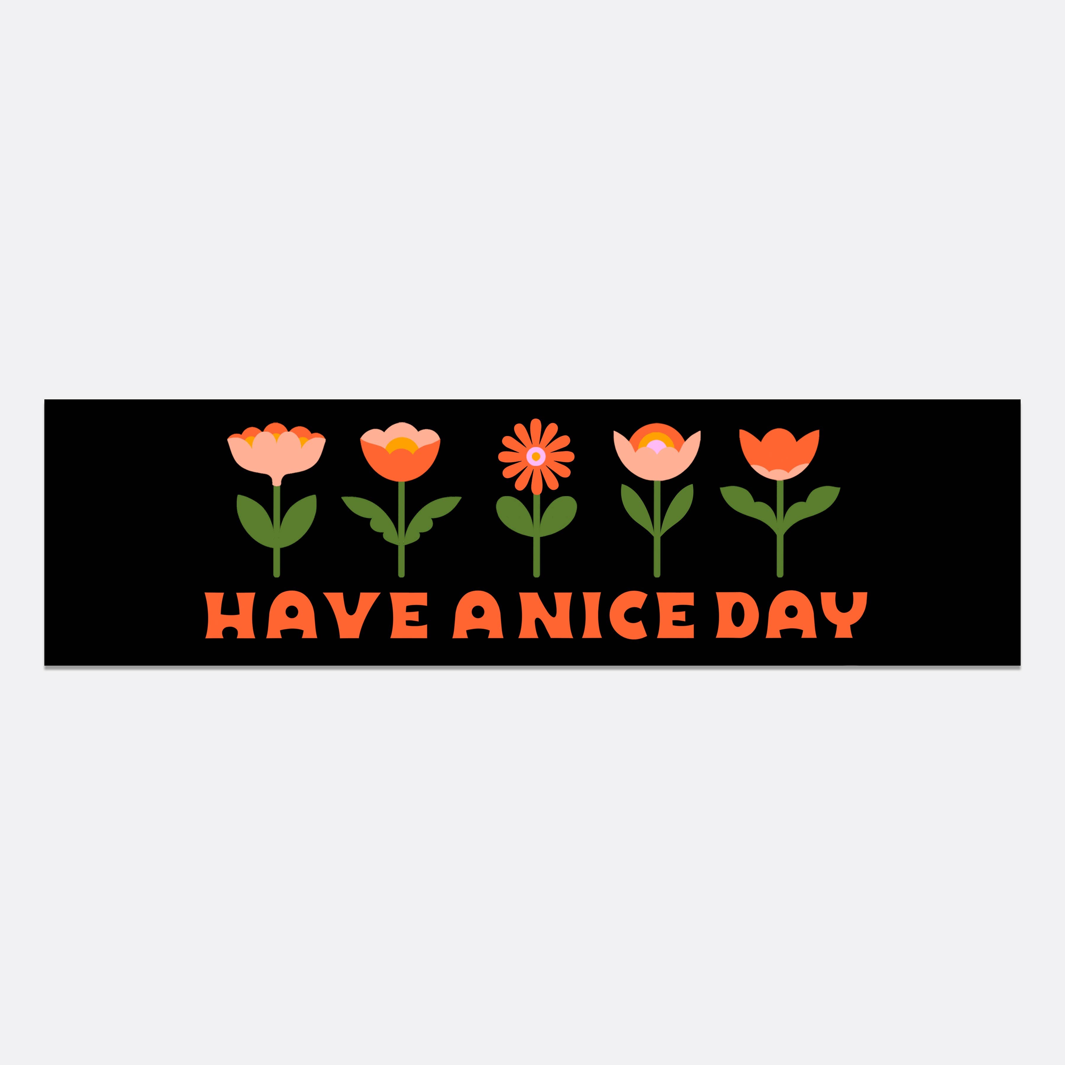 Have a Nice Day Bumper Sticker